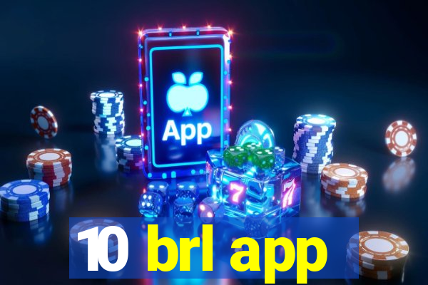 10 brl app